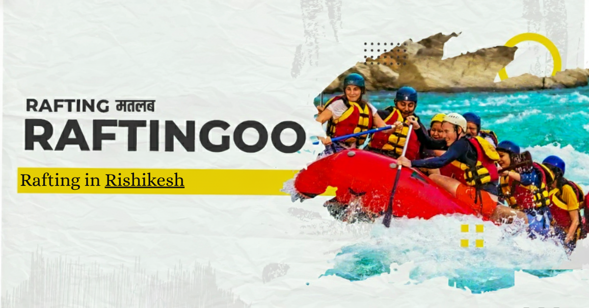 White Water Rafting in Rishikesh | Raftingoo